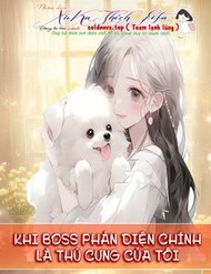 Truyện tranh Khi Boss Phản Diện Chính Là Thú Cưng Của Tôi